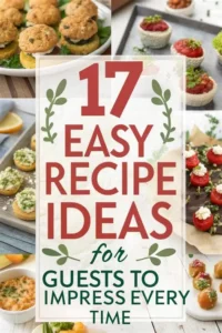 Quick and Delicious Ideas for Hosting Made Easy